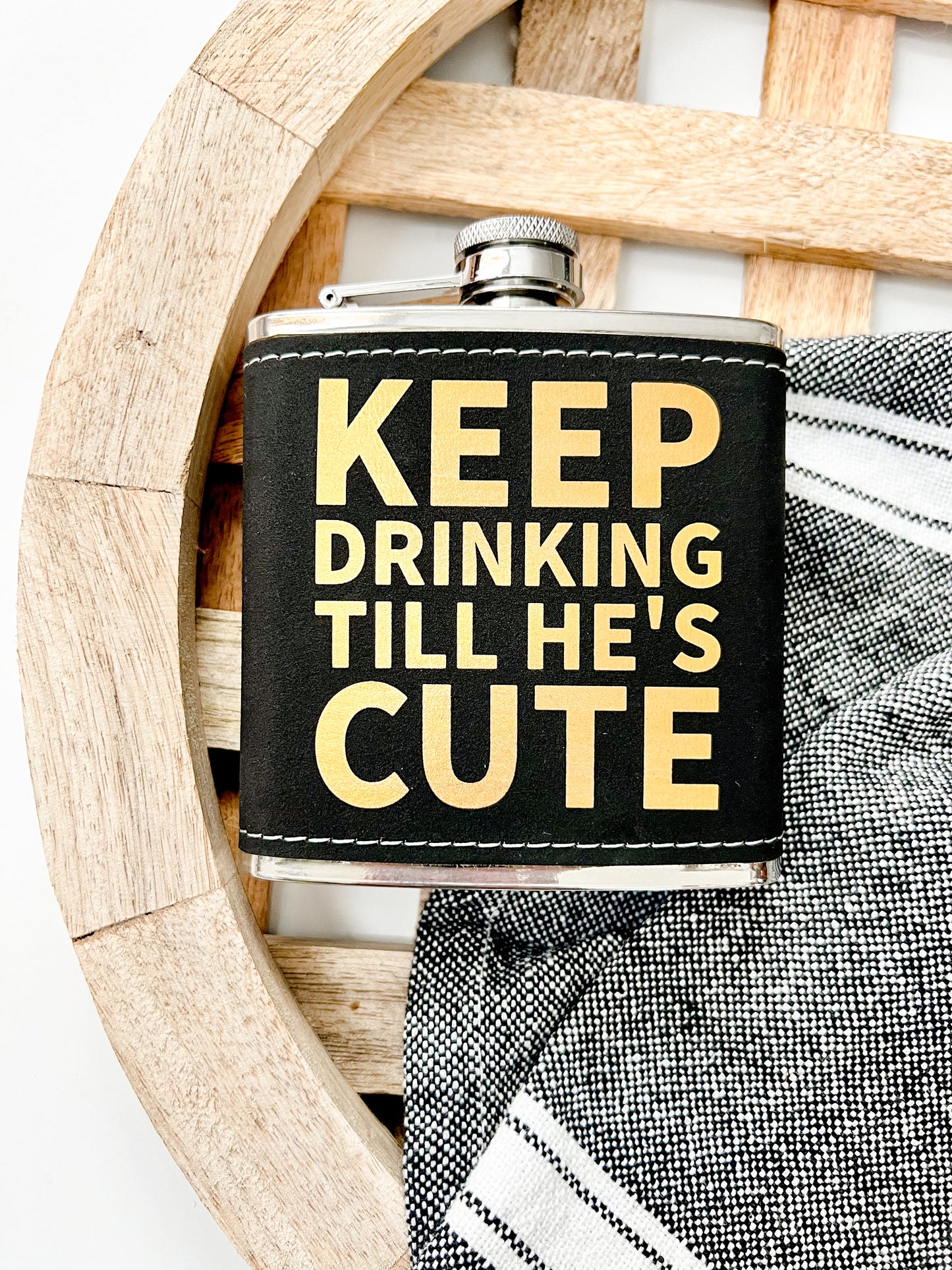 Keep Drinking Till He’s Cute
