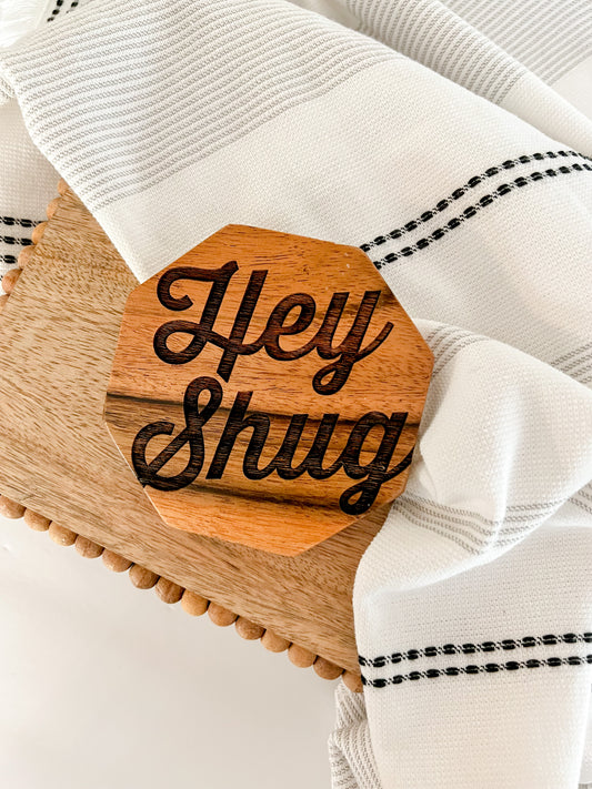 Hey Shug Engraved Coaster